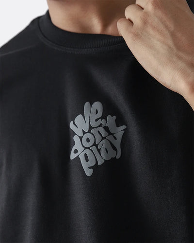 We Don't Play | Black