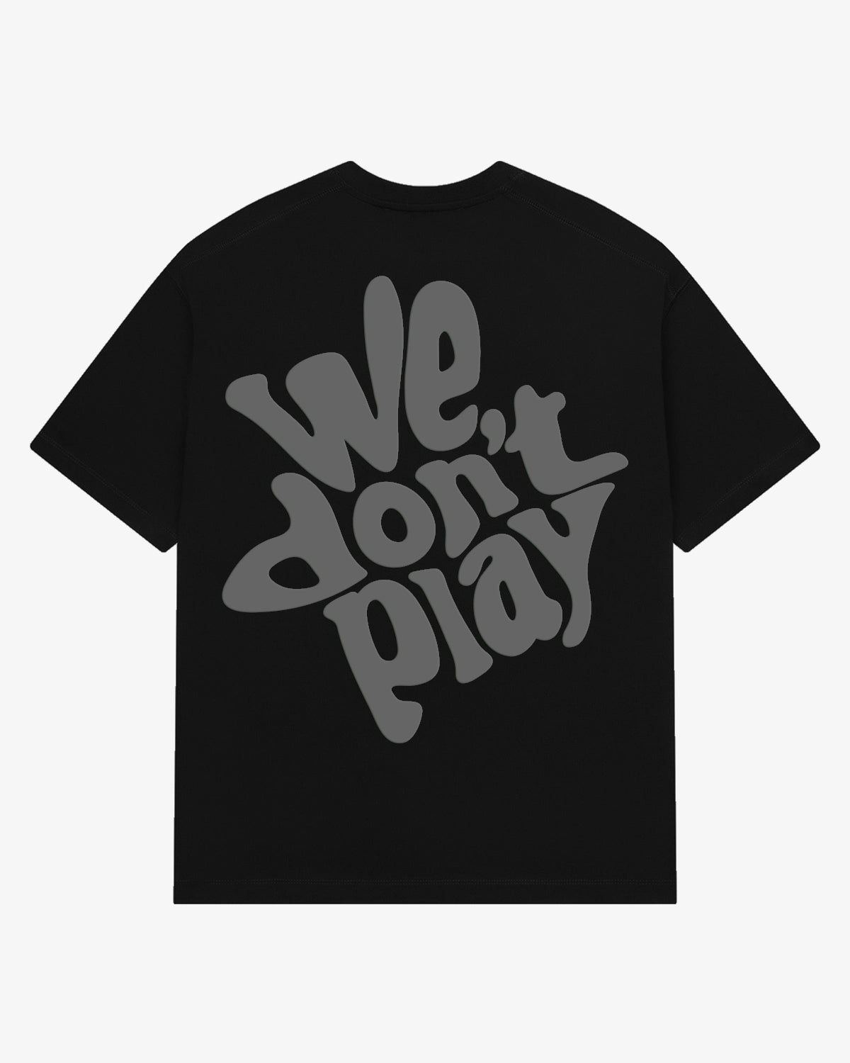 We Don't Play | Black